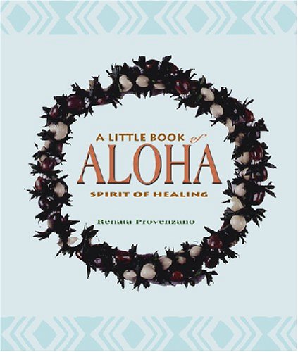 A Little Book Of Aloha Spirit Of Healing Religion & Esotericism