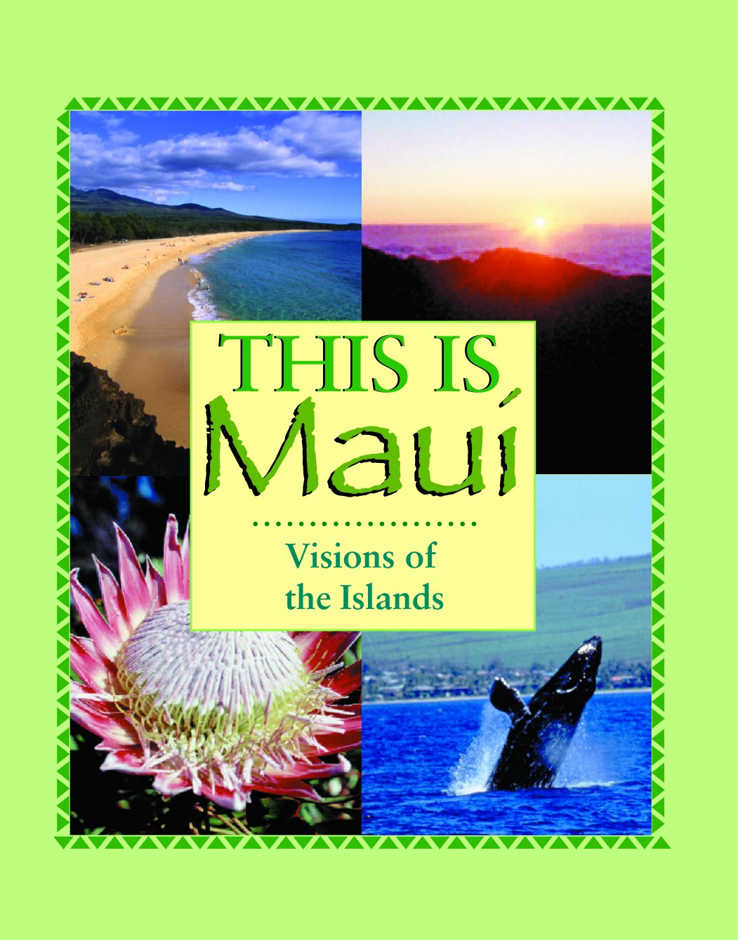 This Is Maui: Visions of the Islands Photography