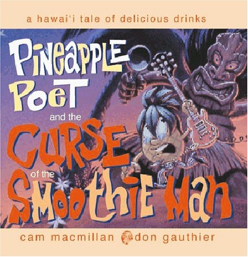 Pineapple Poet And The Curse Of The Smoothie Man Novels & Short Stories