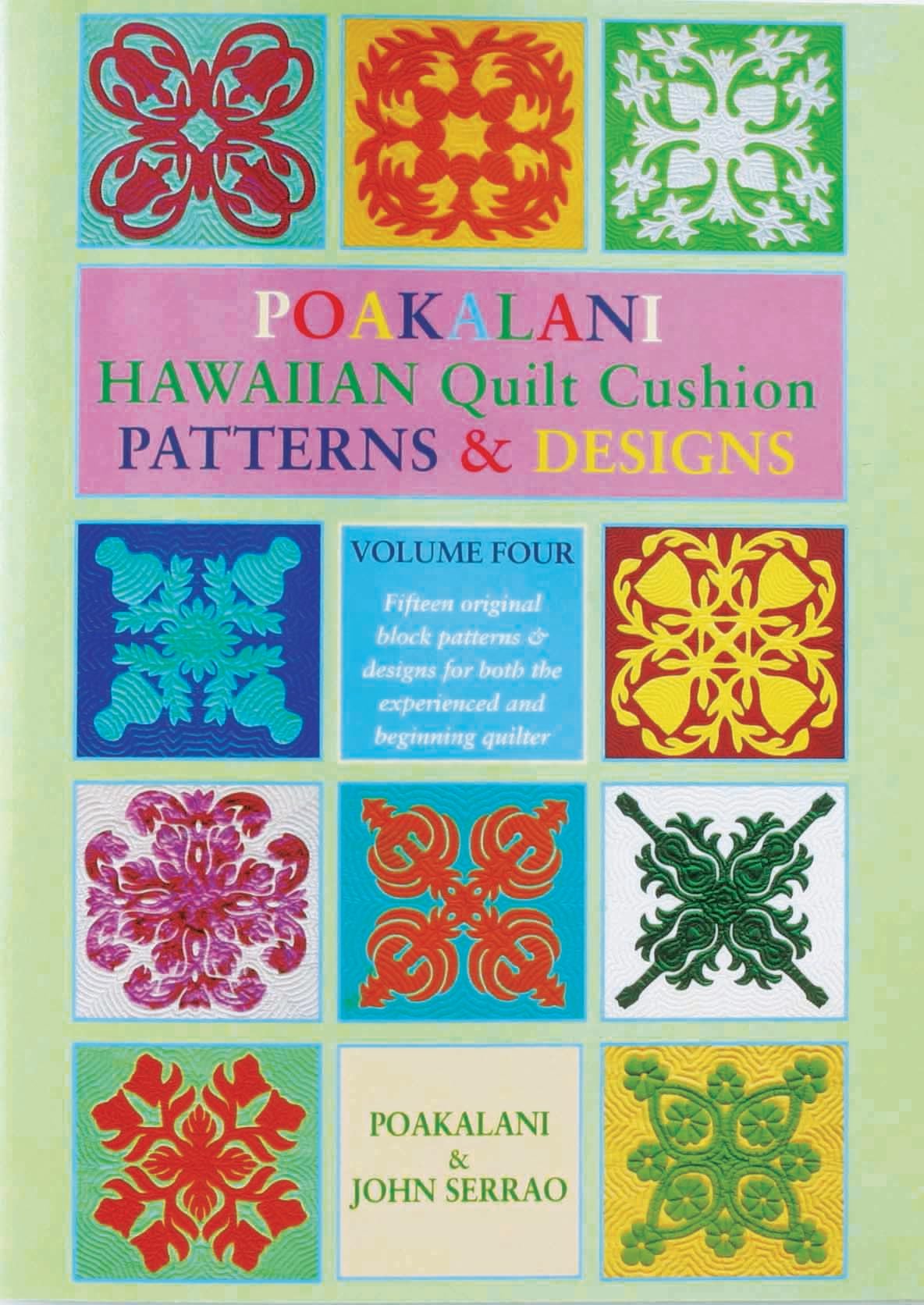 Poakalani Hawaiian Quilt Cushion Patterns and Designs: Volume Four Hobbies & Crafts