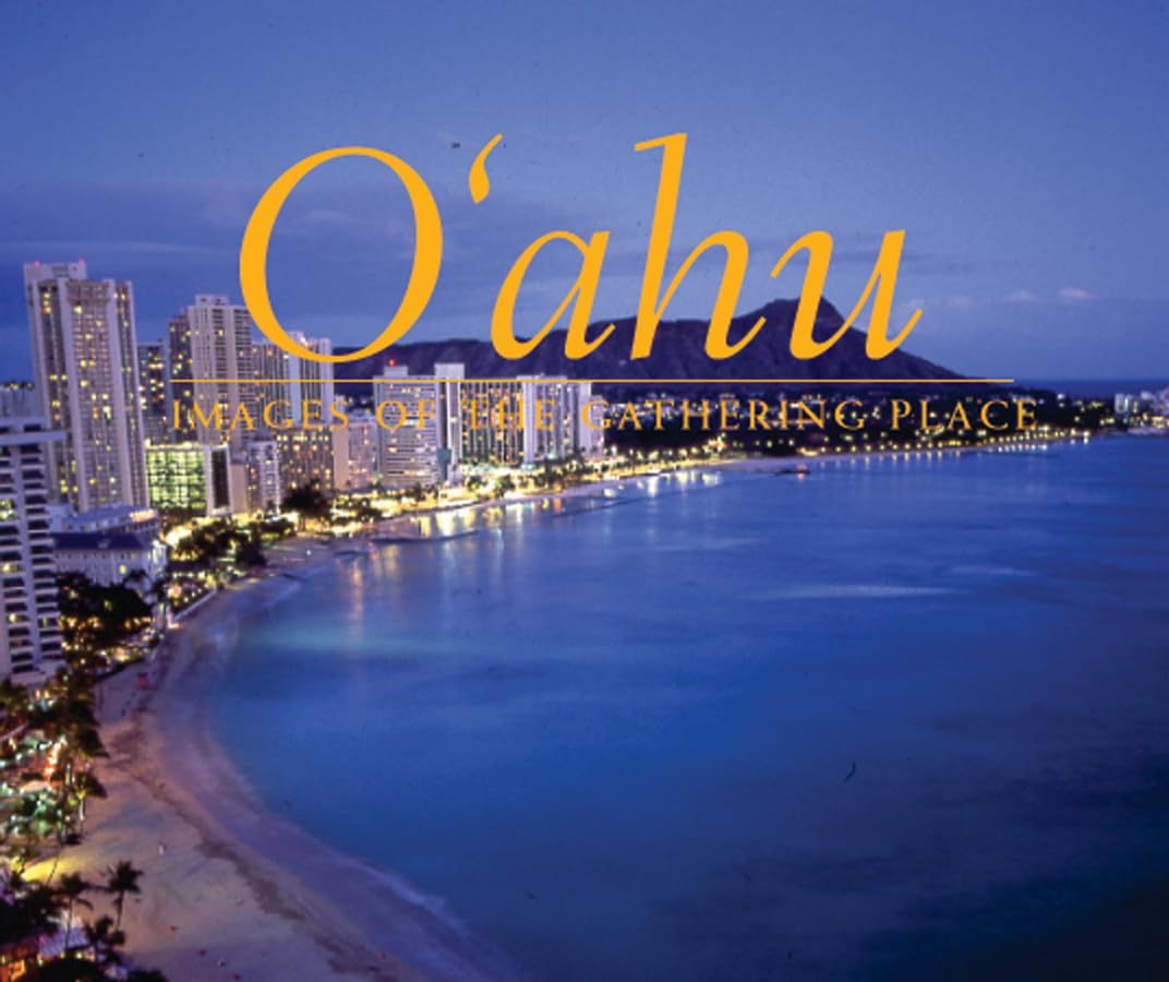 O'ahu: Images Of The Gathering Place book