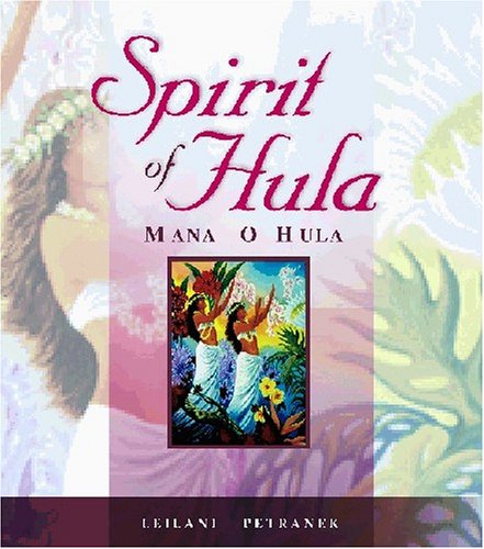 Spirit Of Hula: Mana O Hula book