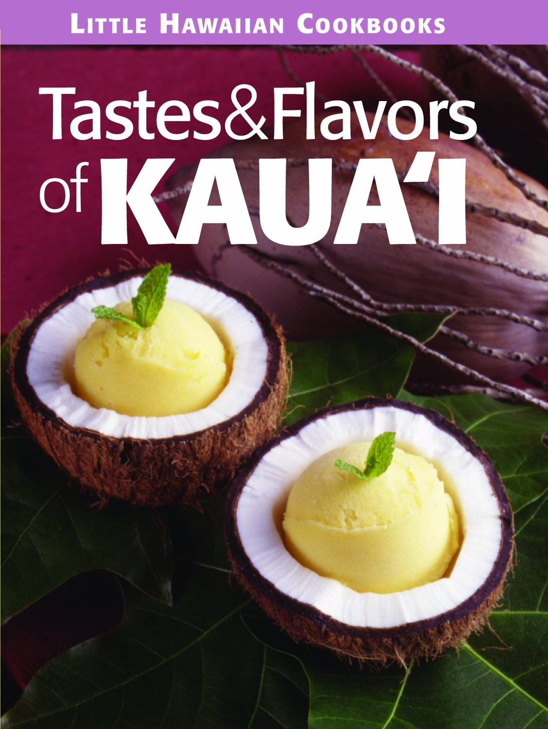 Tastes & Flavors of the Kauai Cooking & Enjoying