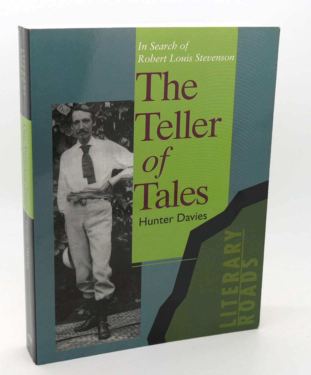 The Teller of Tales: In Search of Robert Louis Stevenson (Literary Roads Series) Social Sciences