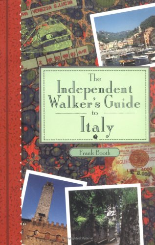 The Independent Walker's Guide to Italy: 35 Breathtaking Walks in Italy's Captivating Landscape (The Independent Walker Series) Leisure, Home & Garden