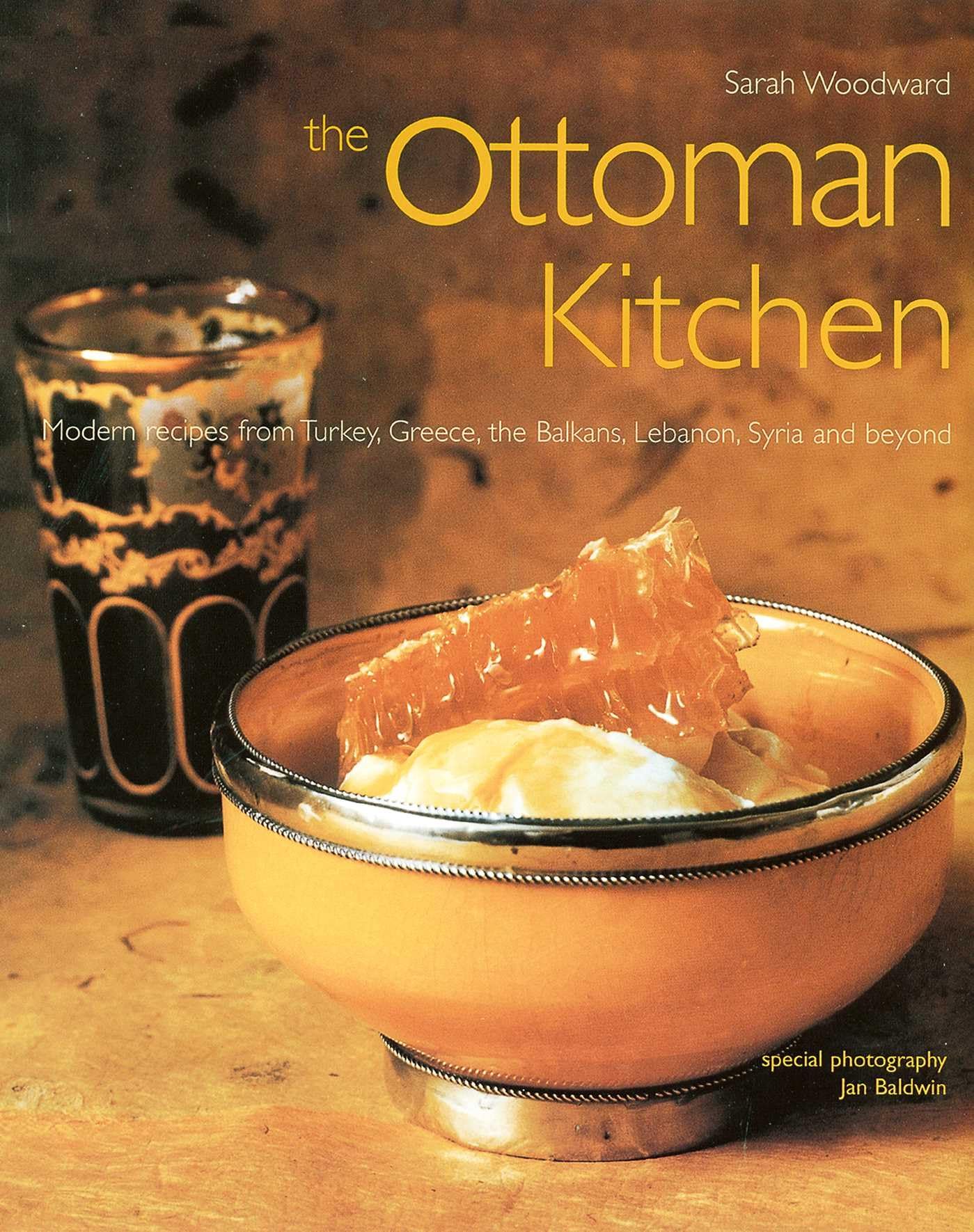 The Ottoman Kitchen: Modern Recipes from Turkey, Greece, the Balkans, Lebanon, Syria and beyond book