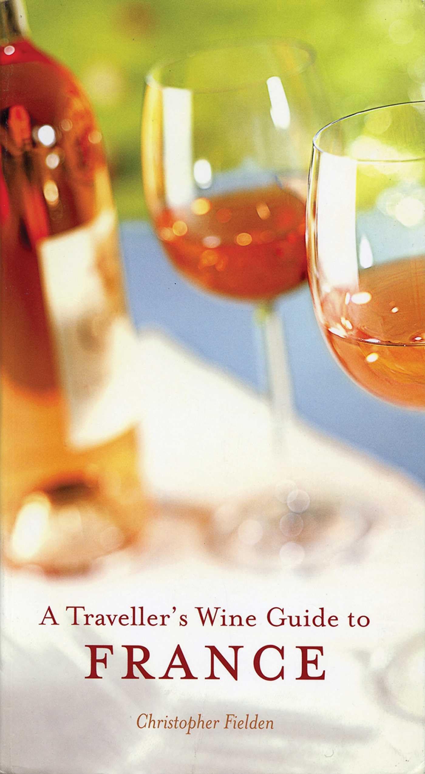 A Traveller's Wine Guide to France book