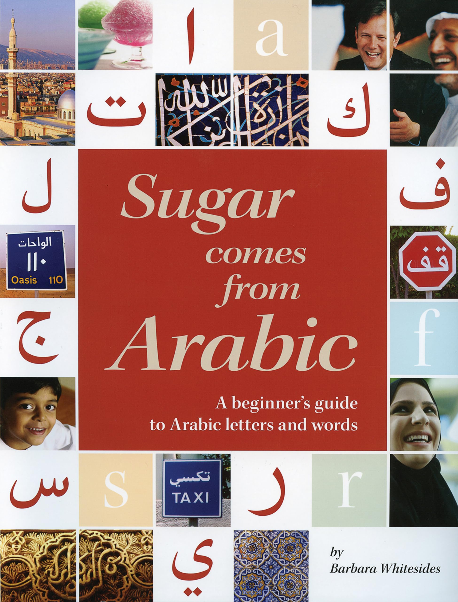 Sugar Comes from Arabic: A Beginner's Guide to Arabic Letters and Words book