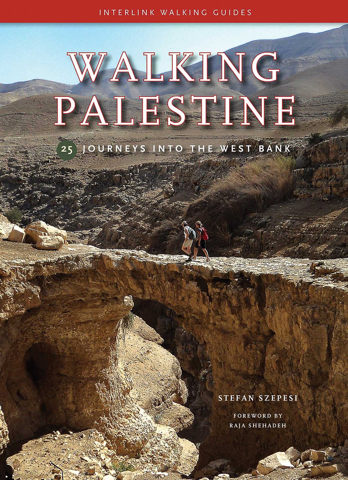 Walking Palestine: 25 Journeys into the West Bank Social Sciences