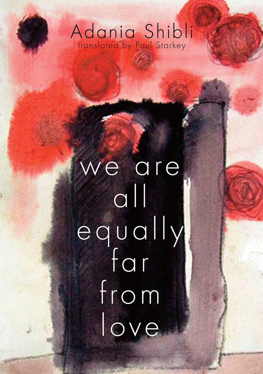 We Are All Equally Far From Love Contemporary literature