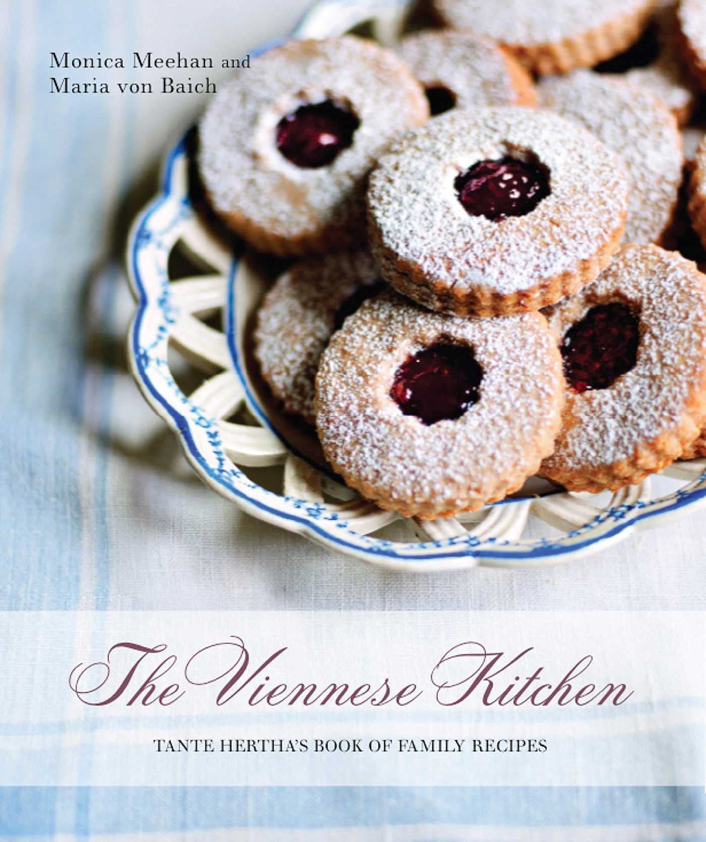 The Viennese Kitchen: Tante Hertha's Book of Family Recipes Leisure, Home & Garden