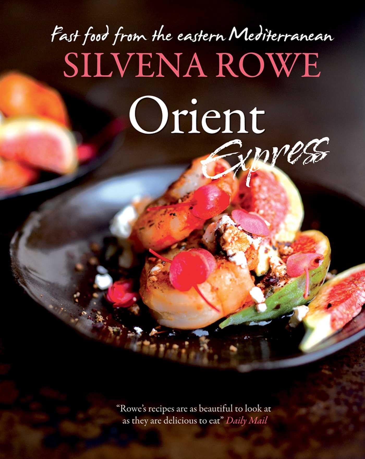 Orient Express: Fast Food from the Eastern Mediterranean Leisure, Home & Garden