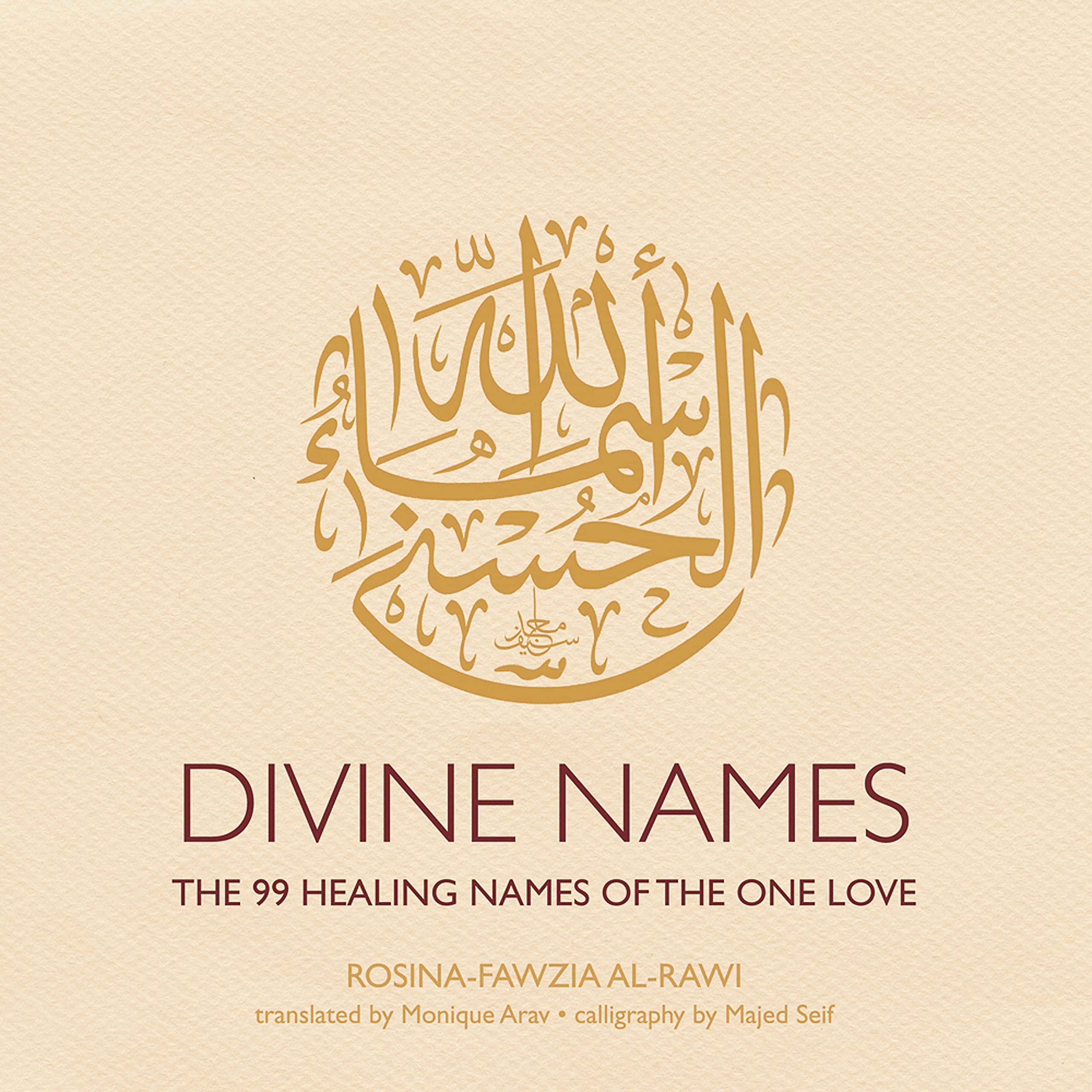 Divine Names: The 99 Healing Names of the One Love Philosophy
