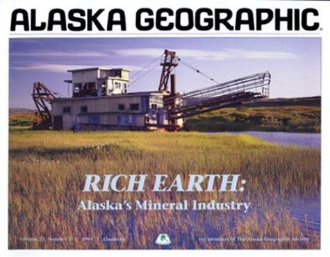 Rich Earth: Alaska's Mineral Industry book