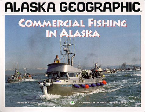 Commercial Fishing in Alaska (Alaska Geographic) Business, Finance & Career