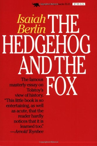 The Hedgehog and the Fox: An Essay on Tolstoy's View of History book