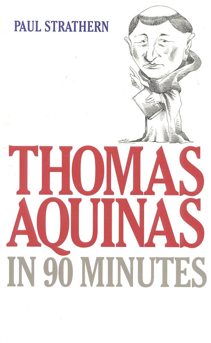 Thomas Aquinas in 90 Minutes (Philosophers in 90 Minutes) Philosophy