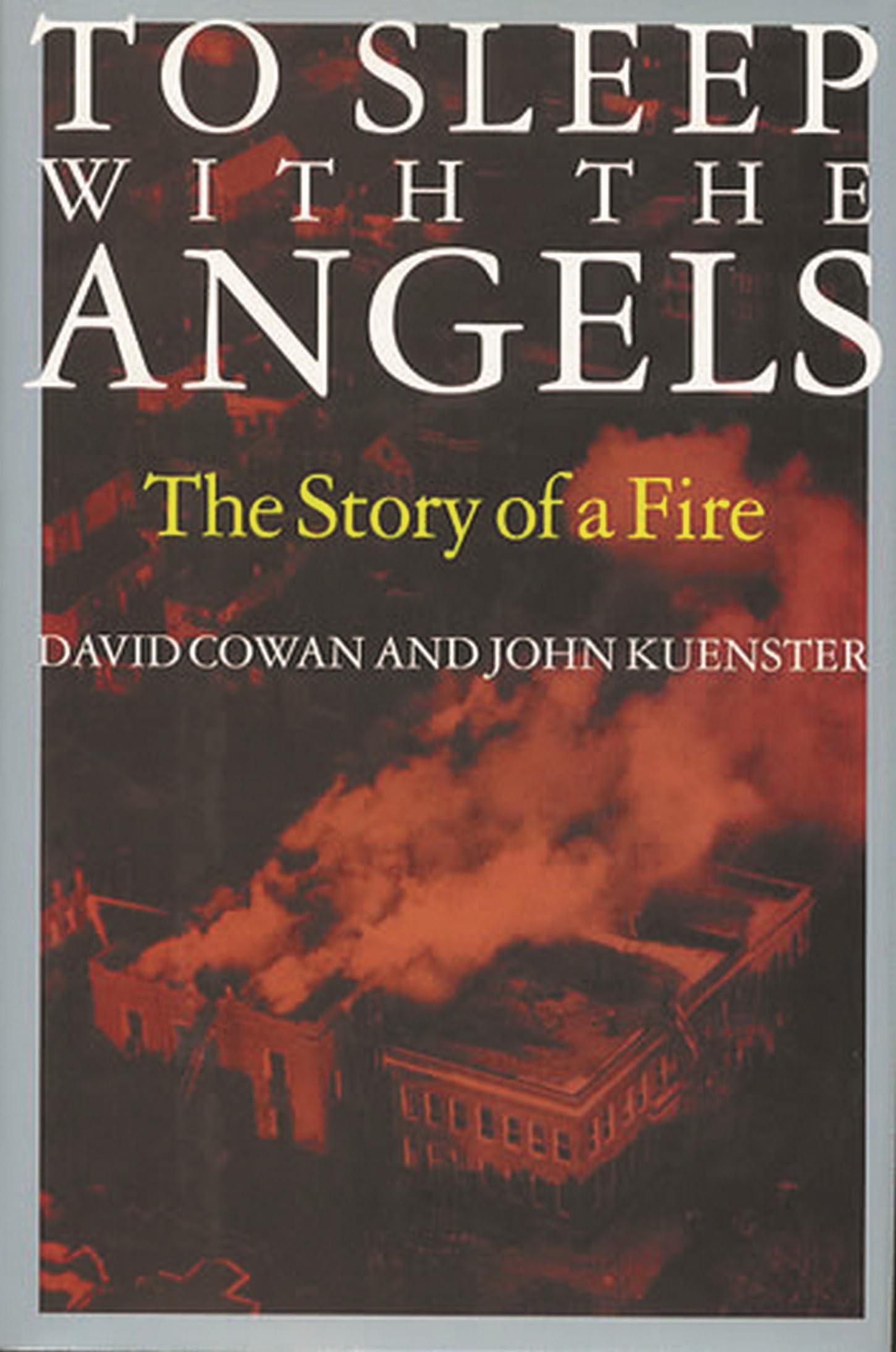 To Sleep with the Angels: The Story of a Fire: The Story of a Fire (Illinois) Law