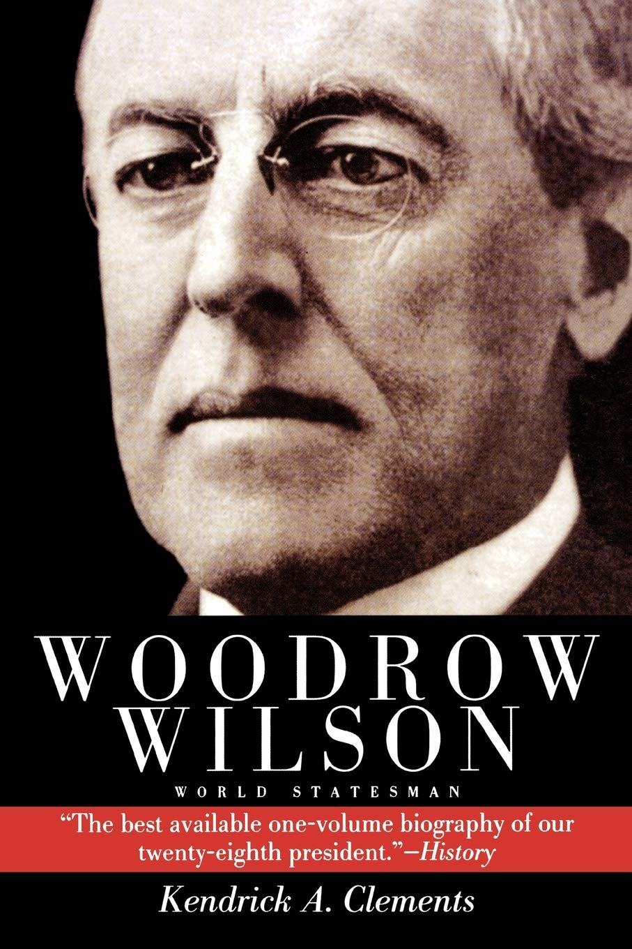Woodrow Wilson: World Statesman Social Sciences