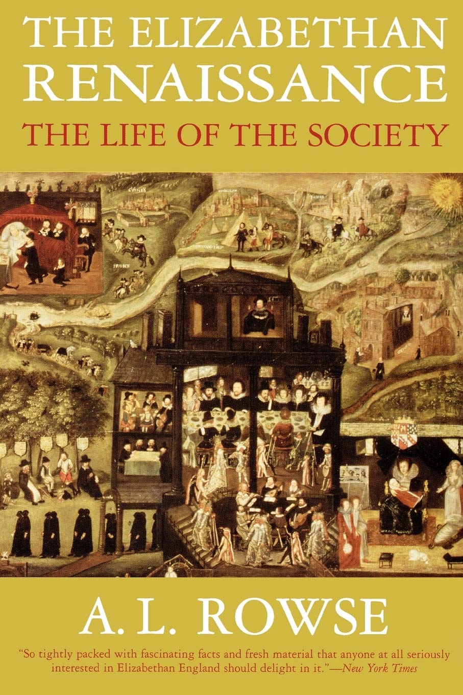Elizabethan Renaissance: The Life of the Society Politics & History