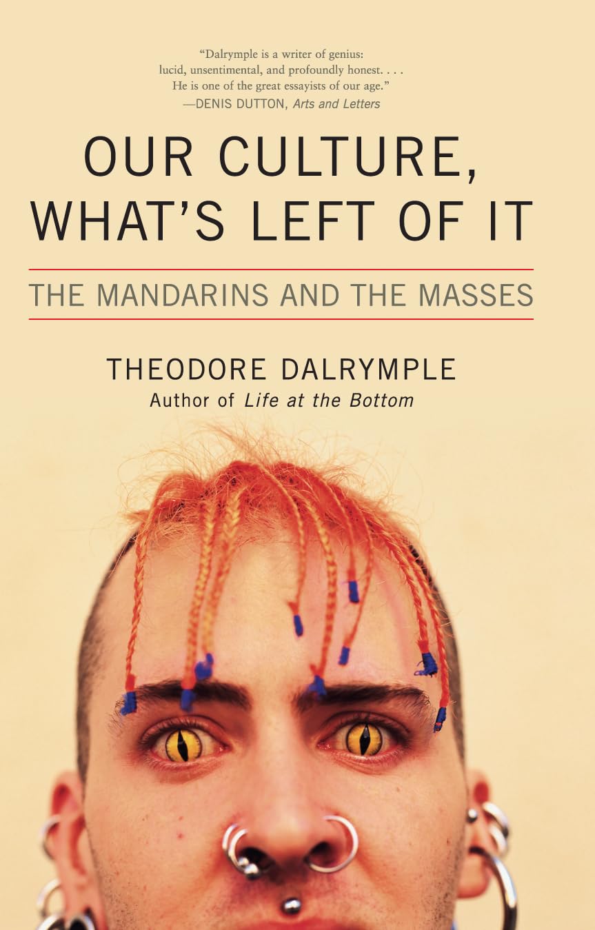 Our Culture, What's Left of It: The Mandarins and the Masses book