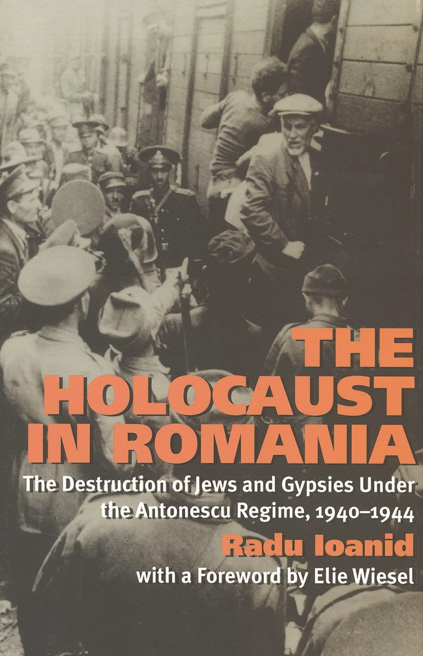 The Holocaust in Romania: The Destruction of Jews and Gypsies Under the Antonescu Regime, 1940-1944 German history