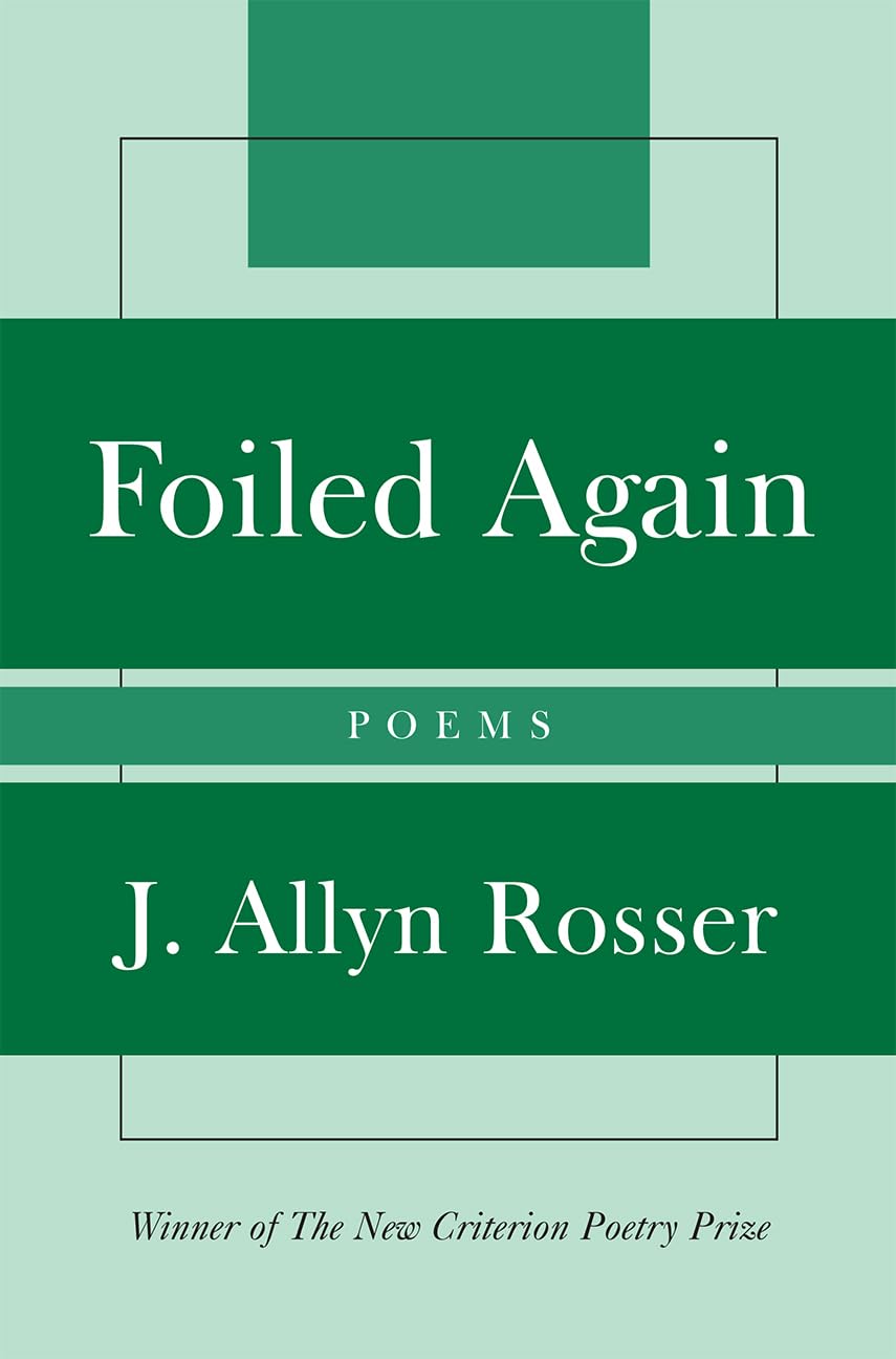 Foiled Again: Poems (New Criterion Series) book