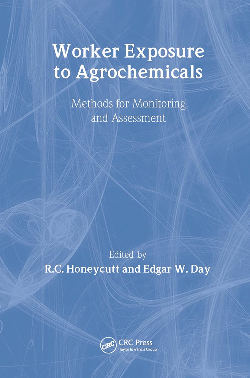 Worker Exposure to Agrochemicals: Methods for Monitoring and Assessment Medicine
