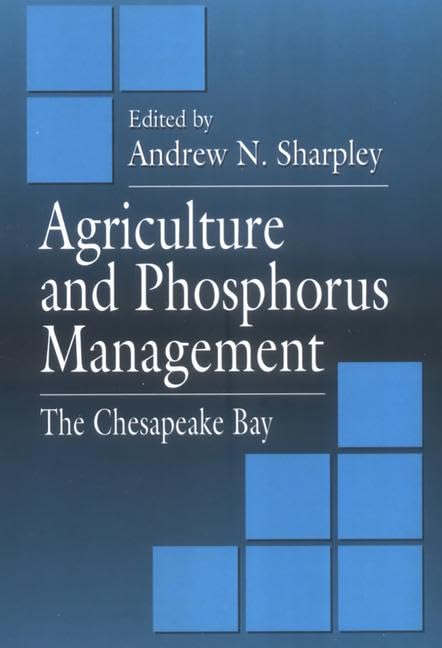 Agriculture and Phosphorus Management: The Chesapeake Bay Business & Technology