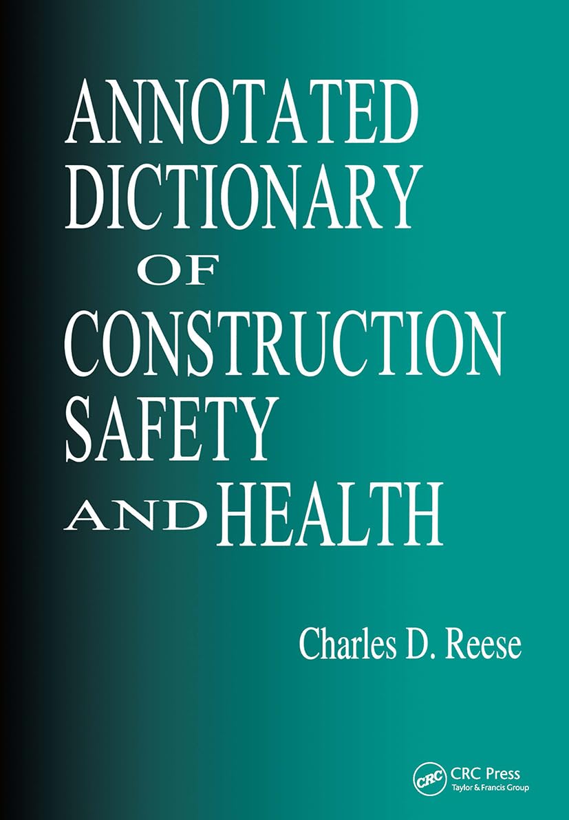 Annotated Dictionary of Construction Safety and Health Business, Finance & Career