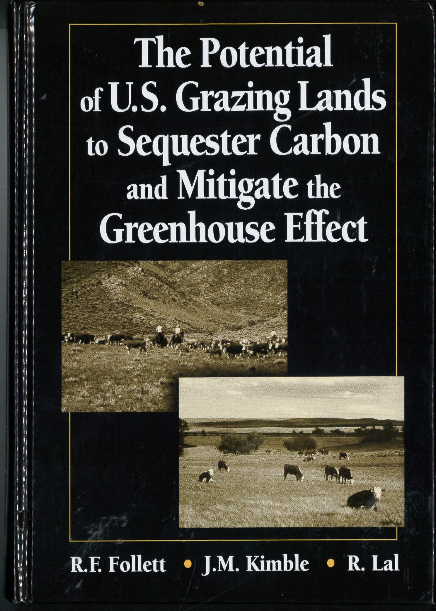 The Potential of U.S. Grazing Lands to Sequester Carbon and Mitigate the Greenhouse Effect Business & Technology