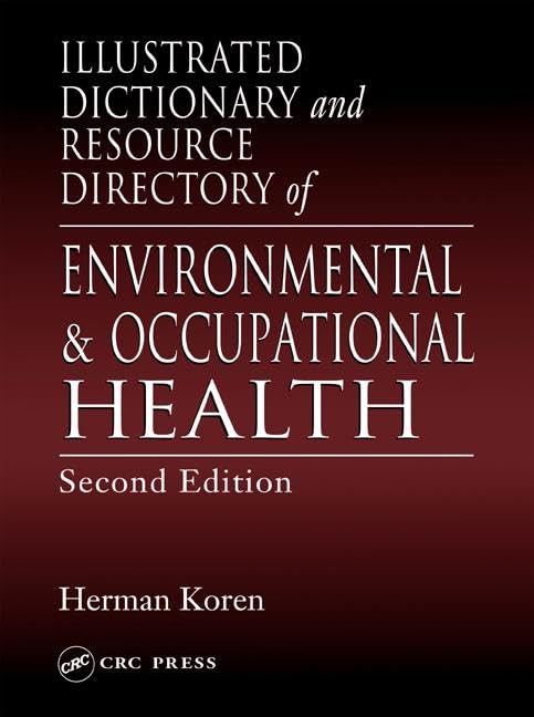 Illustrated Dictionary and Resource Directory of Environmental and Occupational Health, Second Edition Medicine