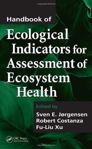 Handbook Of Ecological Indicators For Assessment Of Ecosystem Health (Applied Ecology and Environmental Management) Mathematics