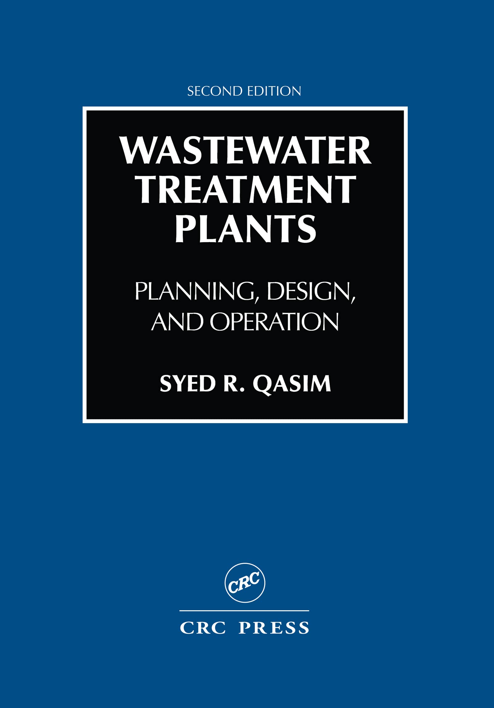 Wastewater Treatment Plants: Planning, Design, and Operation book