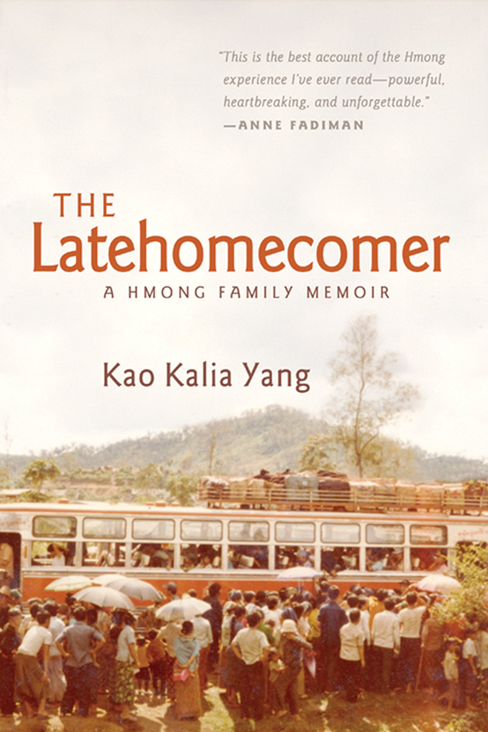 The Latehomecomer: A Hmong Family Memoir Social Sciences