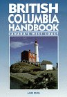 British Columbia Handbook: Canada's West Coast (Moon Handbooks) Leisure, Home & Garden