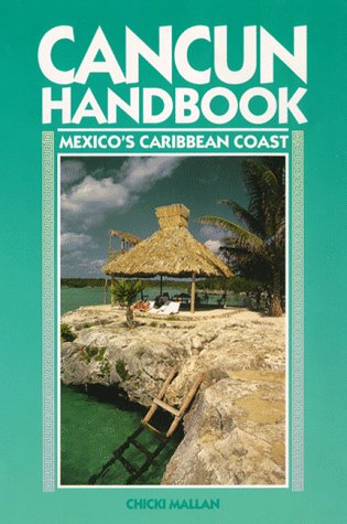Moon Cancun: Mexico's Caribbean Coast (Moon Handbooks) Leisure, Home & Garden