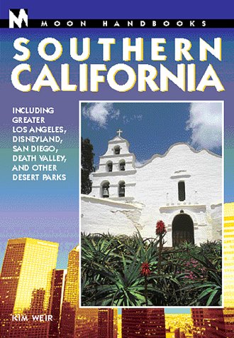 DEL-Moon Handbooks Southern California: Including Greater Lost Angeles, Disneyland, San Diego, Death Valley, and Other Desert Parks book