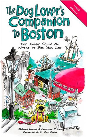 The Dog Lover's Companion to Boston: The Inside Scoop on Where to Take Your Dog (Dog Lover's Companion Guides) Pets