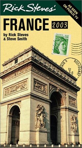 Rick Steves' France 2003 Leisure, Home & Garden
