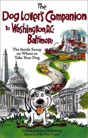 The Dog Lover's Companion to Washington, D.C. and Baltimore: The Inside Scoop on Where to Take Your Dog (Dog Lover's Companion Guides) Pets