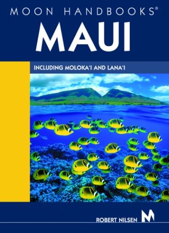 Moon Handbooks Maui: Including Moloka'i and Lana'i Leisure, Home & Garden