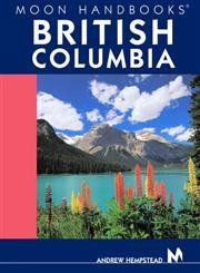 Moon Handbooks British Columbia Leisure, Home & Garden