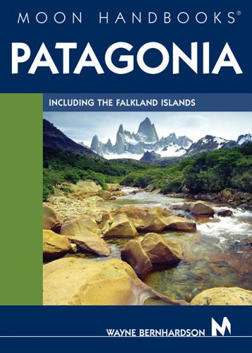 Moon Handbooks Patagonia: Including the Falkland Islands book