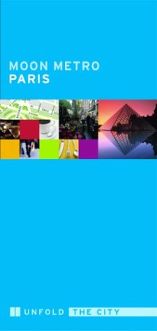 Moon Metro Paris: Unfold the City book