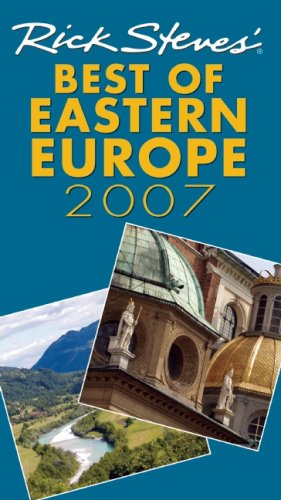 Rick Steves' Best of Eastern Europe 2007 Leisure, Home & Garden