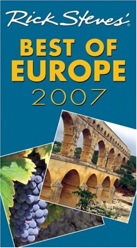 Rick Steves' Best of Europe 2007 Leisure, Home & Garden