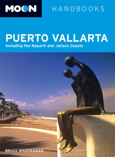 Moon Puerto Vallarta: Including the Nayarit and Jalisco Coasts (Moon Handbooks) Leisure, Home & Garden