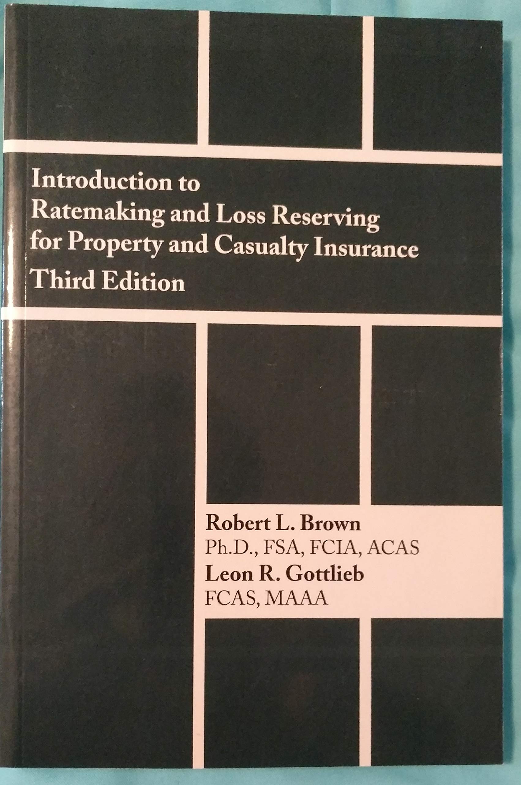 Introduction to Ratemaking and Loss Reserving for Property and Casualty Insurance Books