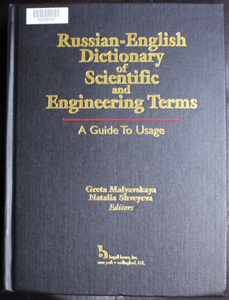 Russian-English Dictionary of Scientific and Engineering Terms: A Guide to Usage Business & Technology